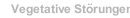 Vegetative Störungen